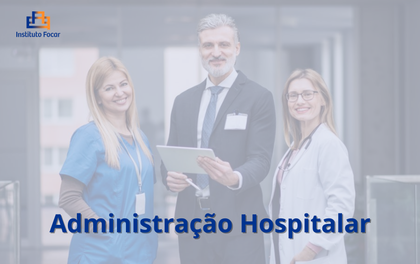 Administração Hospitalar – 12 Meses (EAD Focar)