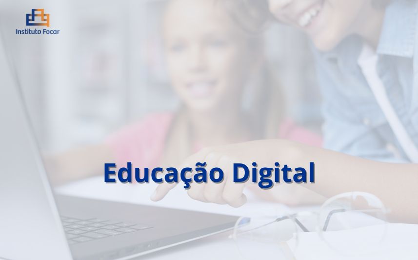 Educação Digital – 12 Meses (EAD Focar)