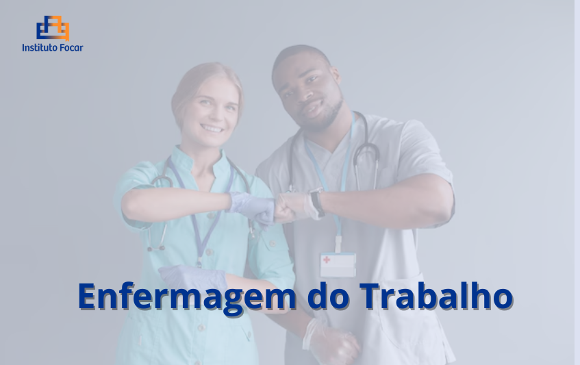Enfermagem do Trabalho – (EAD Focar – ENTENSÃO)