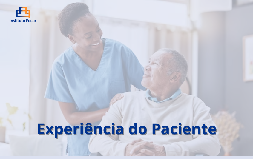 Experiência do Paciente – 12 meses (EAD Focar)