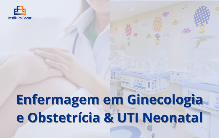 Ginecologia e Obstetrícia & UTI Neonatal (Extensão)