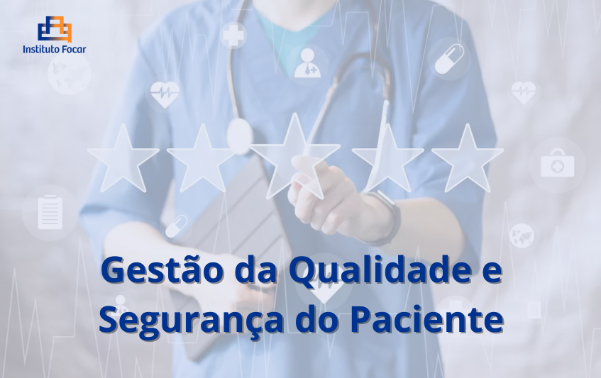 Gestão da Qualidade e Segurança do Paciente (Extensão)
