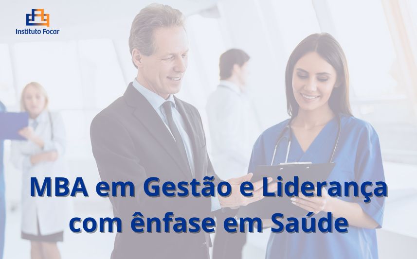 MBA em Gestão de Pessoas e Liderança com ênfase em Saúde – 12 Meses (EAD Focar)