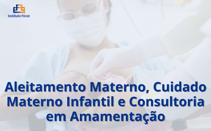 Tripla Aleitamento Materno, Cuidado Materno Infantil e Consultoria em Amamentação 2026 – EXTENSÃO – (Híbrido)